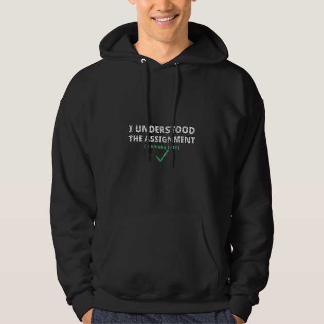 Understood The Assignment Hoodie — Funny ND Hoodie — product photo
