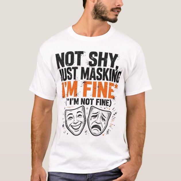 Not Shy Just Masking Funny Autism T-Shirt — product photo