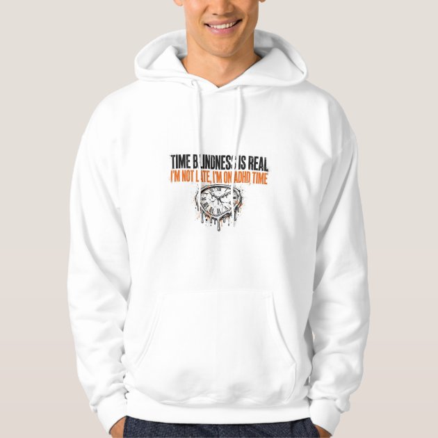 Time Blindness Is Real Funny ADHD Hoodie — product photo