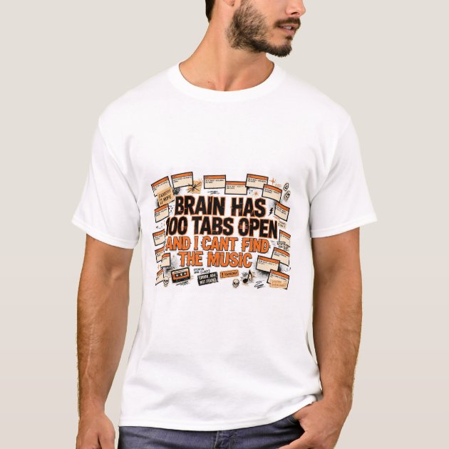 Brain Has 100 Tabs Open Funny ADHD T-Shirt — product photo