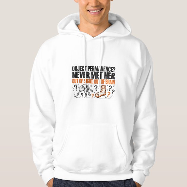 Out of Sight Out of Brain Funny ADHD Hoodie — product photo