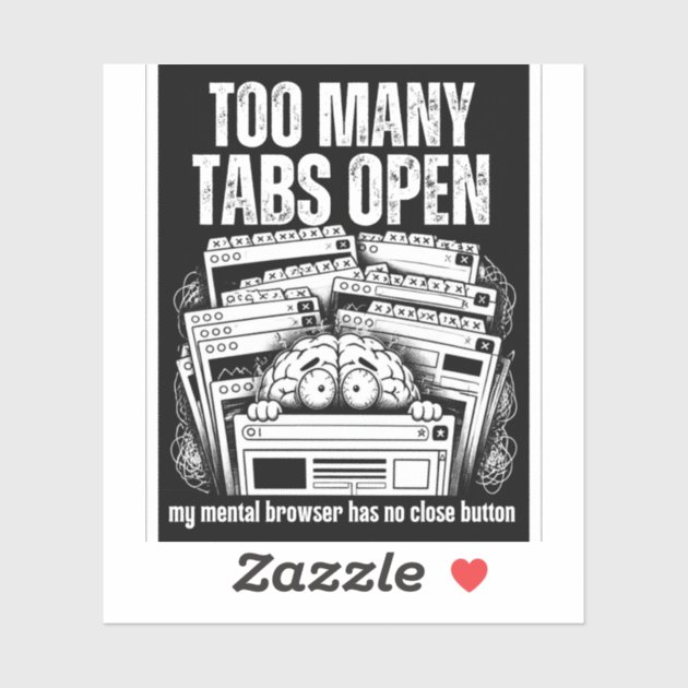 Too Many Tabs Open — Oddly Wired ADHD Funny Black  Sticker — product photo