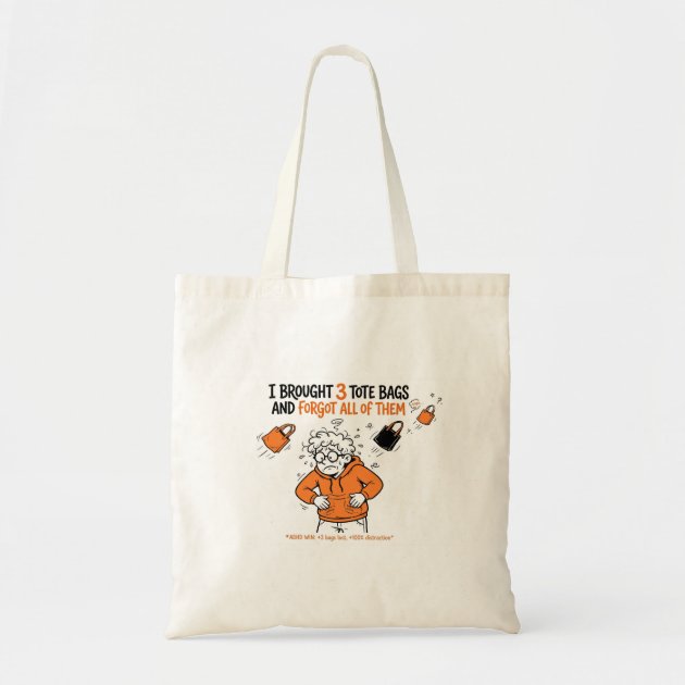I Brought 3 Tote Bags and Forgot All of Them Tote — product photo