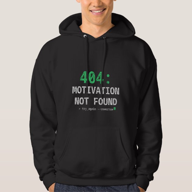 404: Motivation Not Found Hoodie — Funny ND Hoodie — product photo