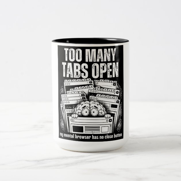 Too Many Tabs Open — Oddly Wired ADHD Funny Black  Two-Tone Coffee Mug — product photo